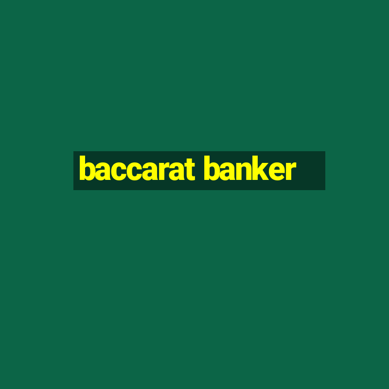 baccarat banker