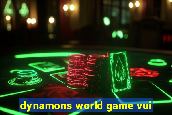 dynamons world game vui