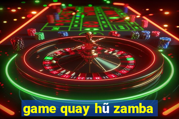 game quay hũ zamba