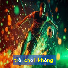 tro choi khong can mang