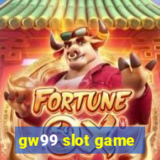 gw99 slot game