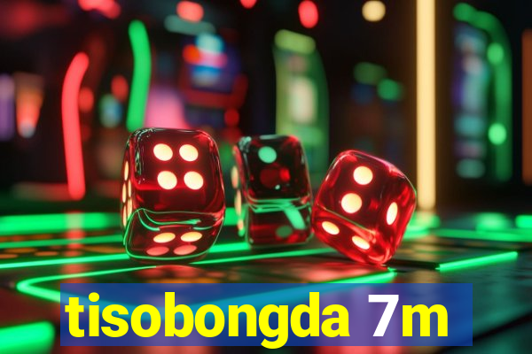 tisobongda 7m