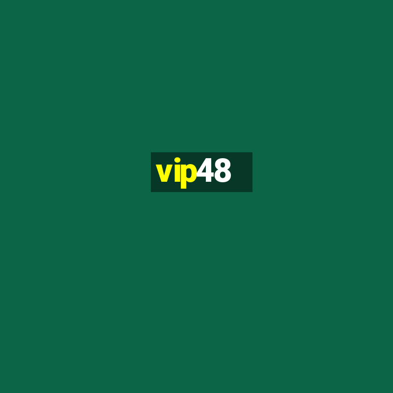 vip48