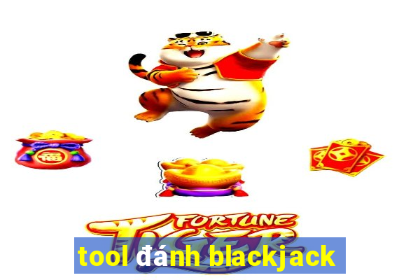 tool đánh blackjack