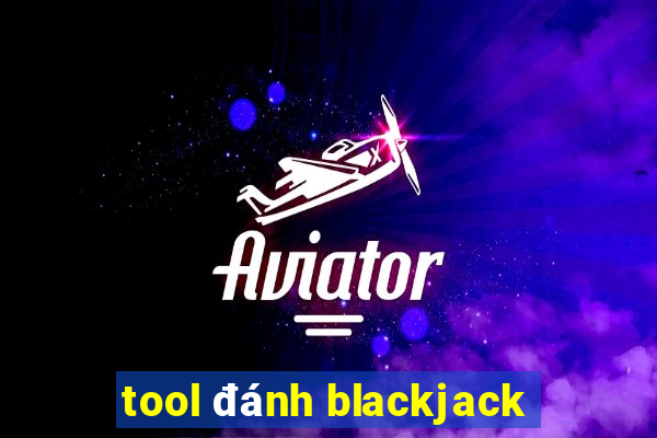 tool đánh blackjack