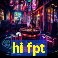 hi fpt