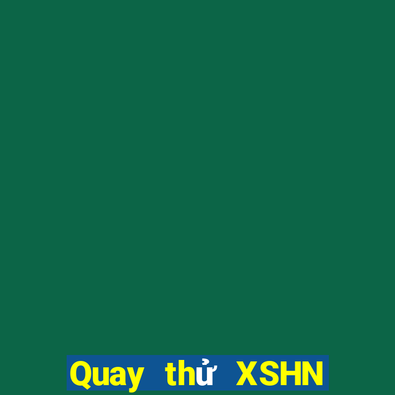 Quay thử XSHN ngày 1