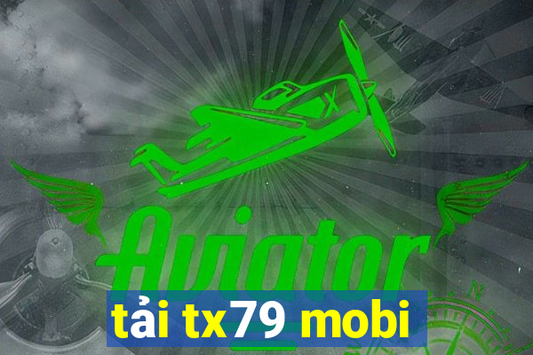 tải tx79 mobi