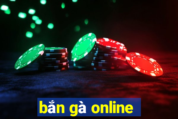 bắn gà online