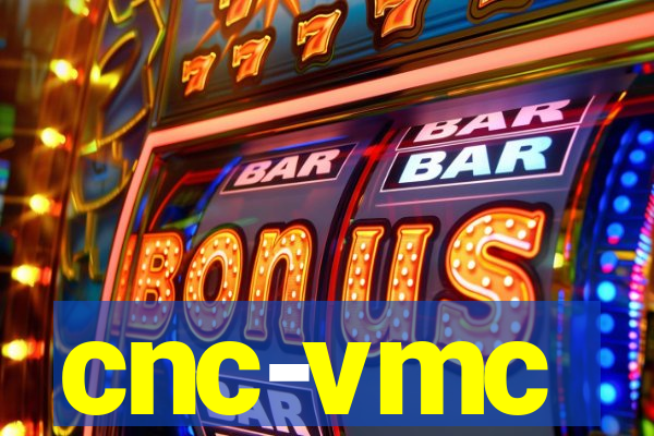 cnc-vmc