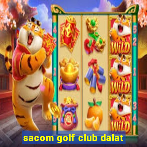 sacom golf club dalat