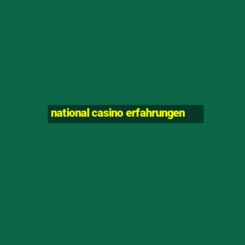 national casino erfahrungen