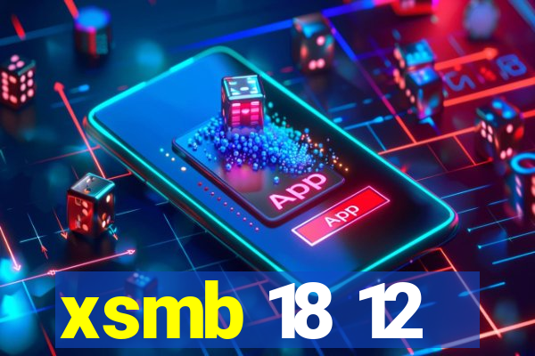 xsmb 18 12