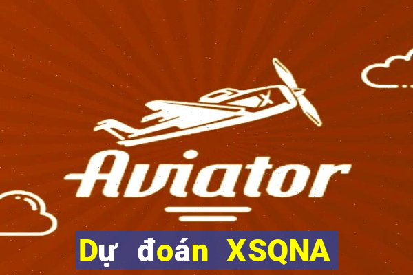 Dự đoán XSQNA ngày 28