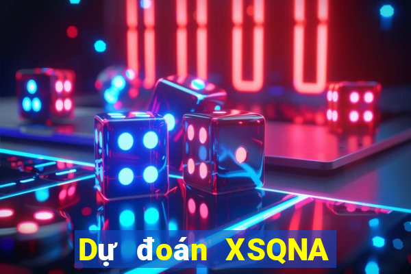 Dự đoán XSQNA ngày 28