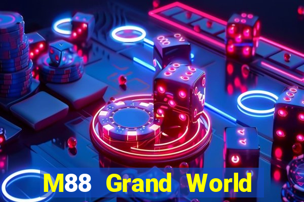 M88 Grand World Đăng nhập trực tuyến