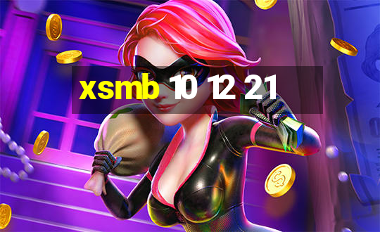 xsmb 10 12 21