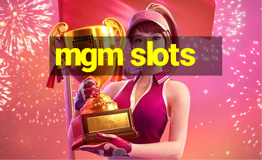 mgm slots