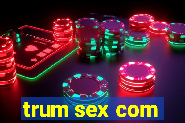 trum sex com