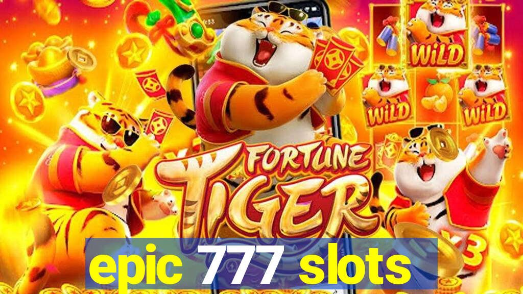 epic 777 slots