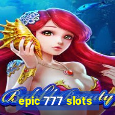 epic 777 slots