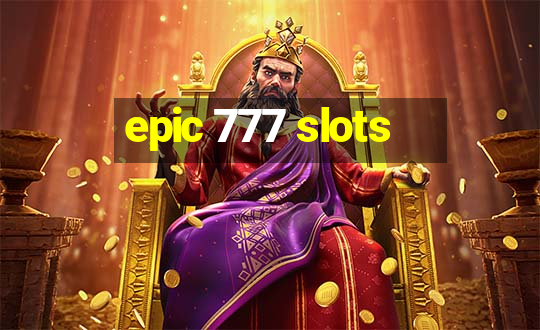 epic 777 slots