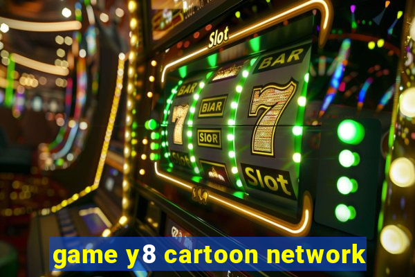 game y8 cartoon network