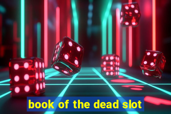 book of the dead slot