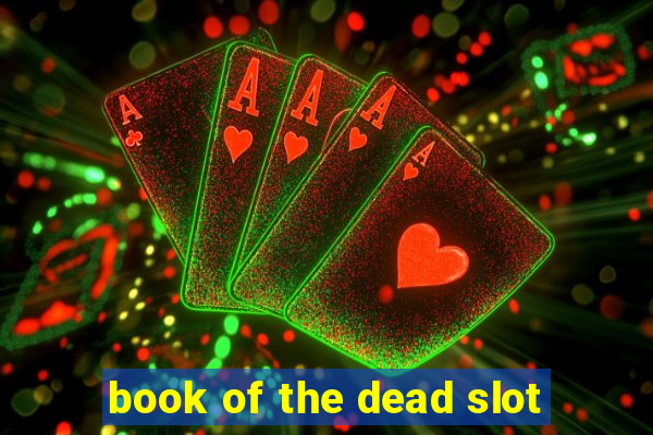 book of the dead slot