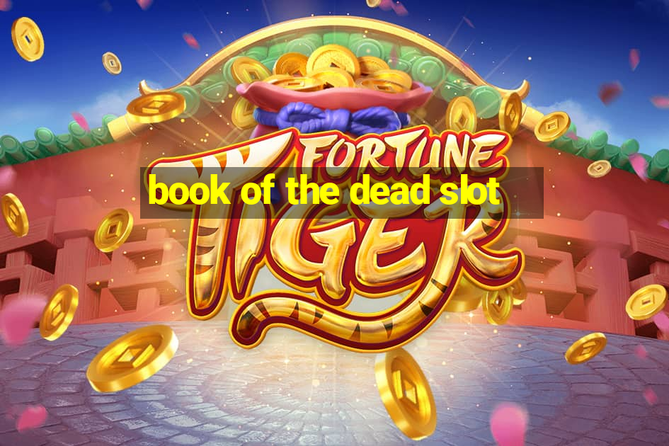 book of the dead slot