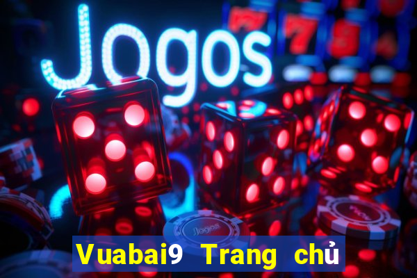 Vuabai9 Trang chủ Nền tảng nt