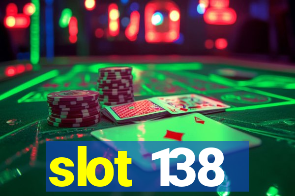 slot 138