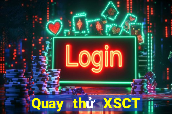 Quay thử XSCT thứ tư