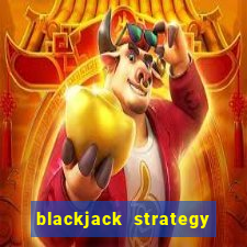 blackjack strategy stand on 17