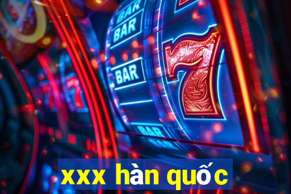 xxx hàn quốc