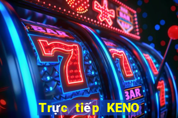 Trực tiếp KENO ngày 23