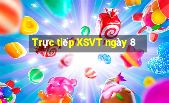 Trực tiếp XSVT ngày 8