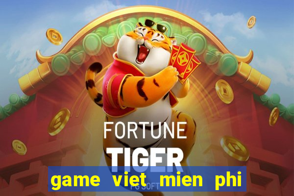 game viet mien phi hoan toan