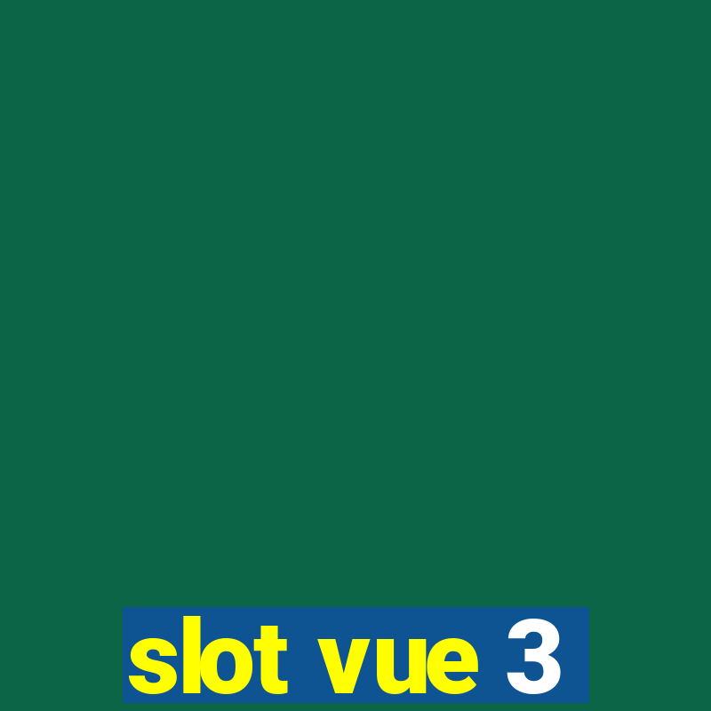 slot vue 3