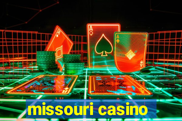 missouri casino