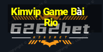 Kimvip Game Bài Rio