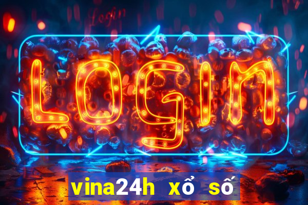 vina24h xổ số miền trung ngày hôm nay