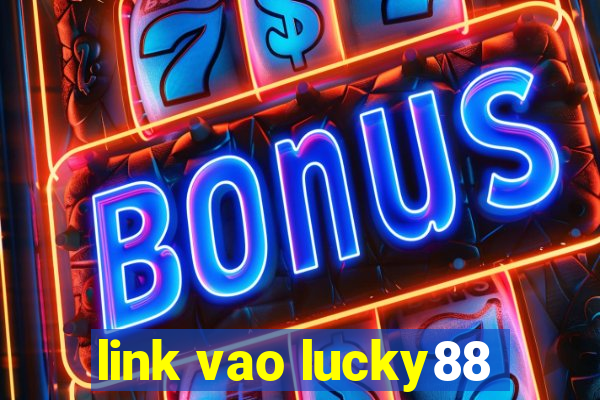 link vao lucky88