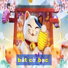 bắt cờ bạc