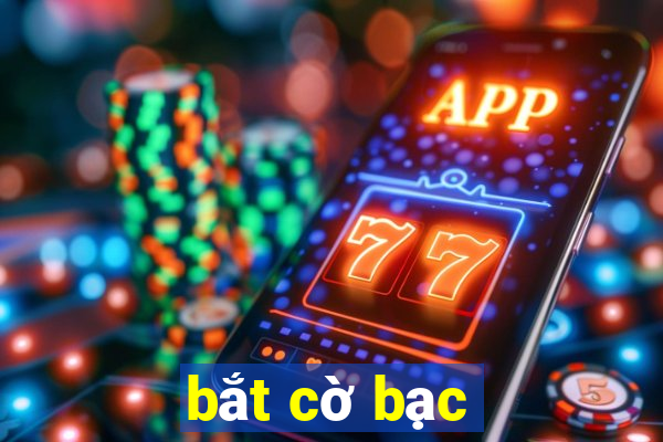 bắt cờ bạc