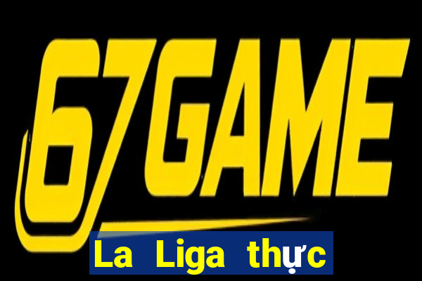 La Liga thực sự đã đoán được