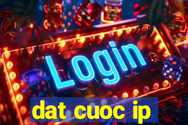 dat cuoc ip