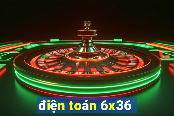 điện toán 6x36