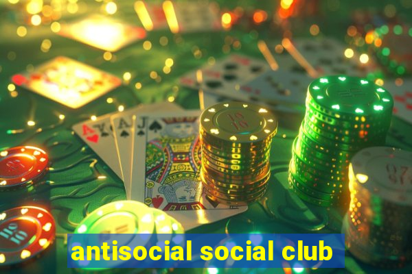 antisocial social club