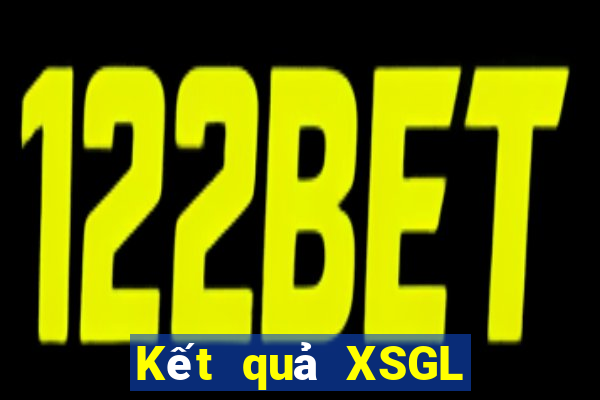 Kết quả XSGL ngày thứ sáu